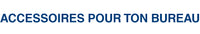 ACCESSOIRES POUR TON BUREAU