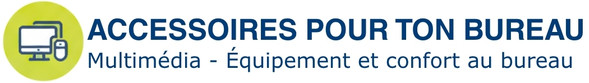 logo et appellation de la boutique bleu et vert 
Accessoires pour ton bureau 
Multimédia 
Équipement et confort au bureau